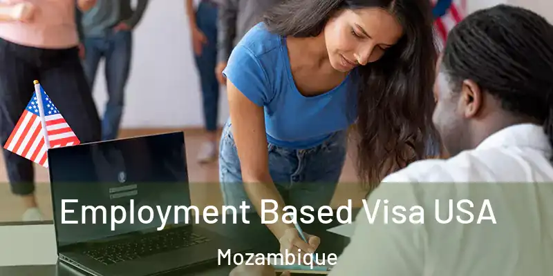  Employment Based Visa USA Mozambique
