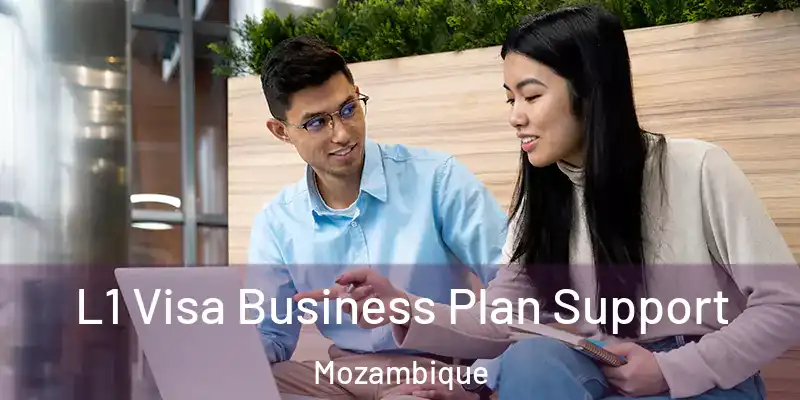  L1 Visa Business Plan Support Mozambique
