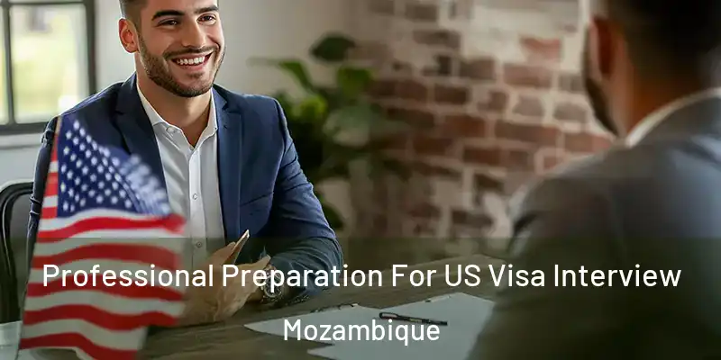  Professional Preparation For US Visa Interview Mozambique