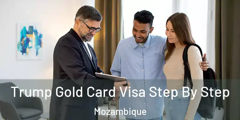  Trump Gold Card Visa Step By Step Mozambique