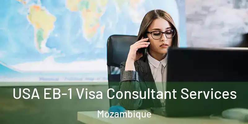  USA EB-1 Visa Consultant Services Mozambique